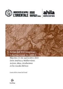 Portada Actas del XX Congreso Internacional de AHILA. Nápoles, 2-6 de septiembre de 2024. Entre América y Mediterráneo. Actores, ideas, circulaciones en los mundos ibéricos